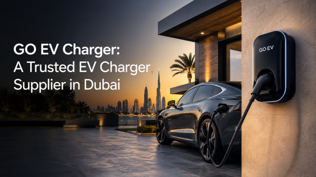 A Trusted EV Charger Supplier in Dubai